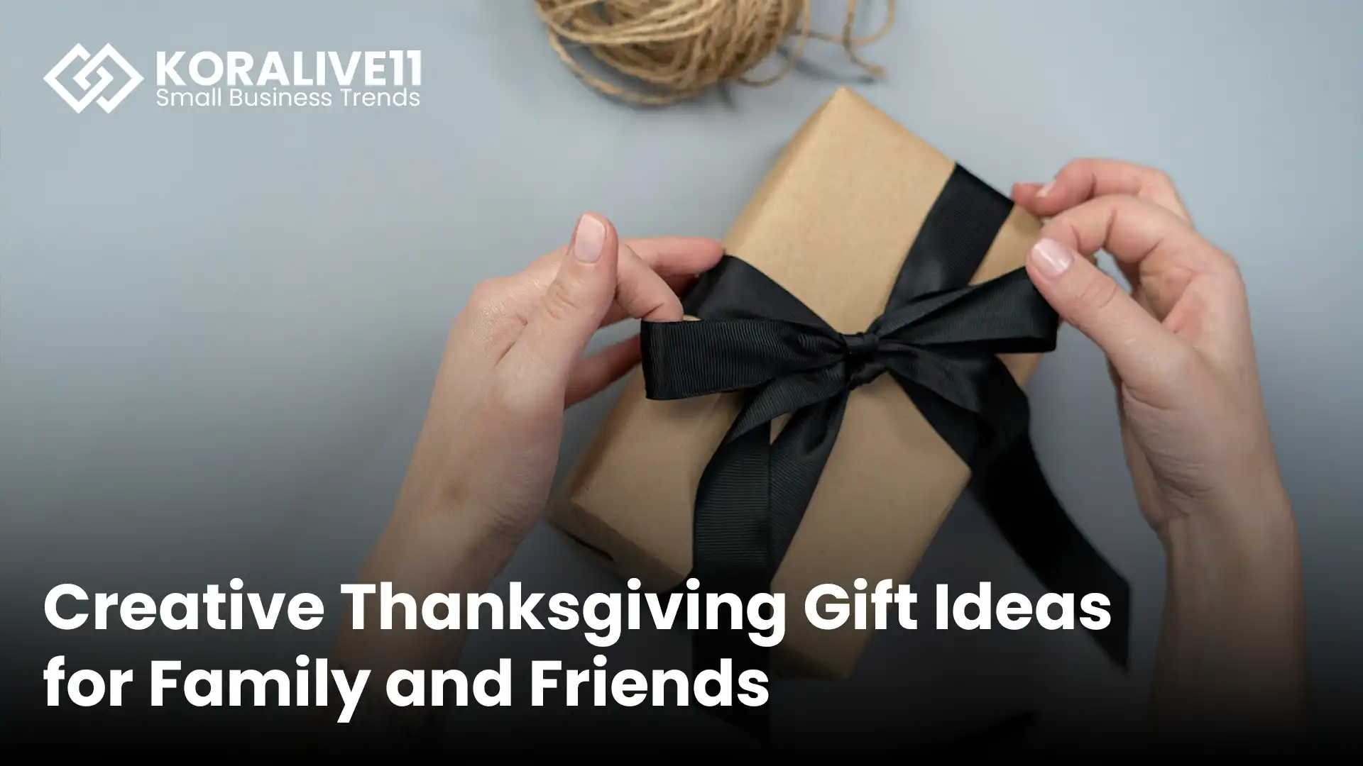 Creative Thanksgiving Gift Ideas for Family and Friends