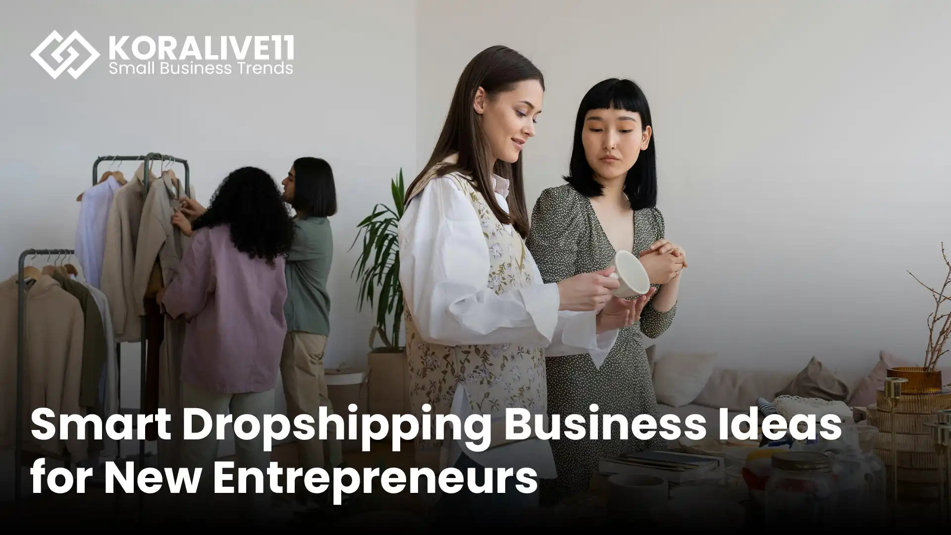 Smart Dropshipping Business Ideas